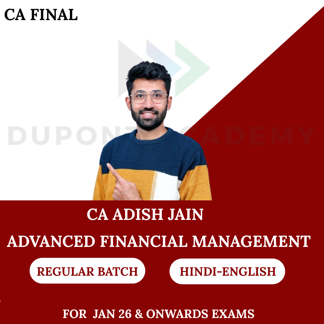 CA Final AFM Regular Batch For Jan 26 & Onwards By CA Adish Jain