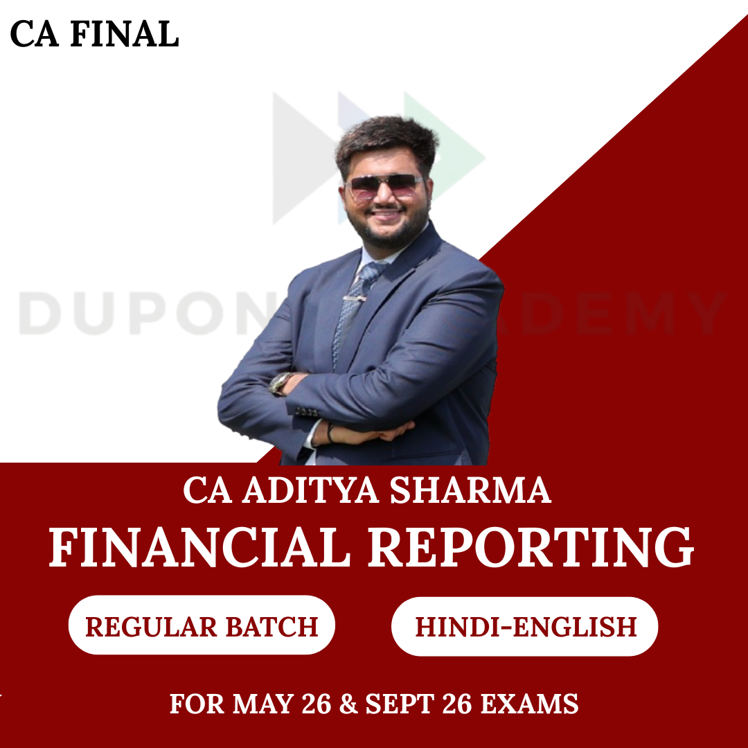 CA Final Finanacial Reporting Regular Batch For Jan 26, May 26 Exams By CA Aditya Sharma