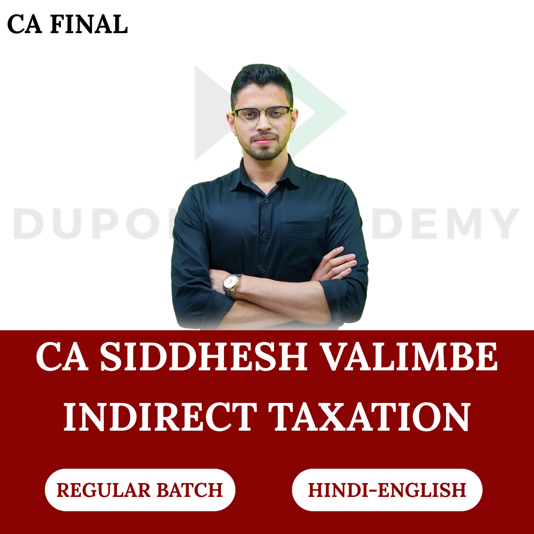 CA/CMA Final Indirect Tax (Regular Batch) For Nov 2026 & Onwards Exams by CA Siddhesh Valimbe