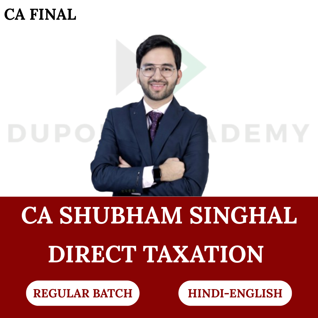 CA Final DT (Regular Batch) For Nov 2026 Exams By CA Shubham Singhal