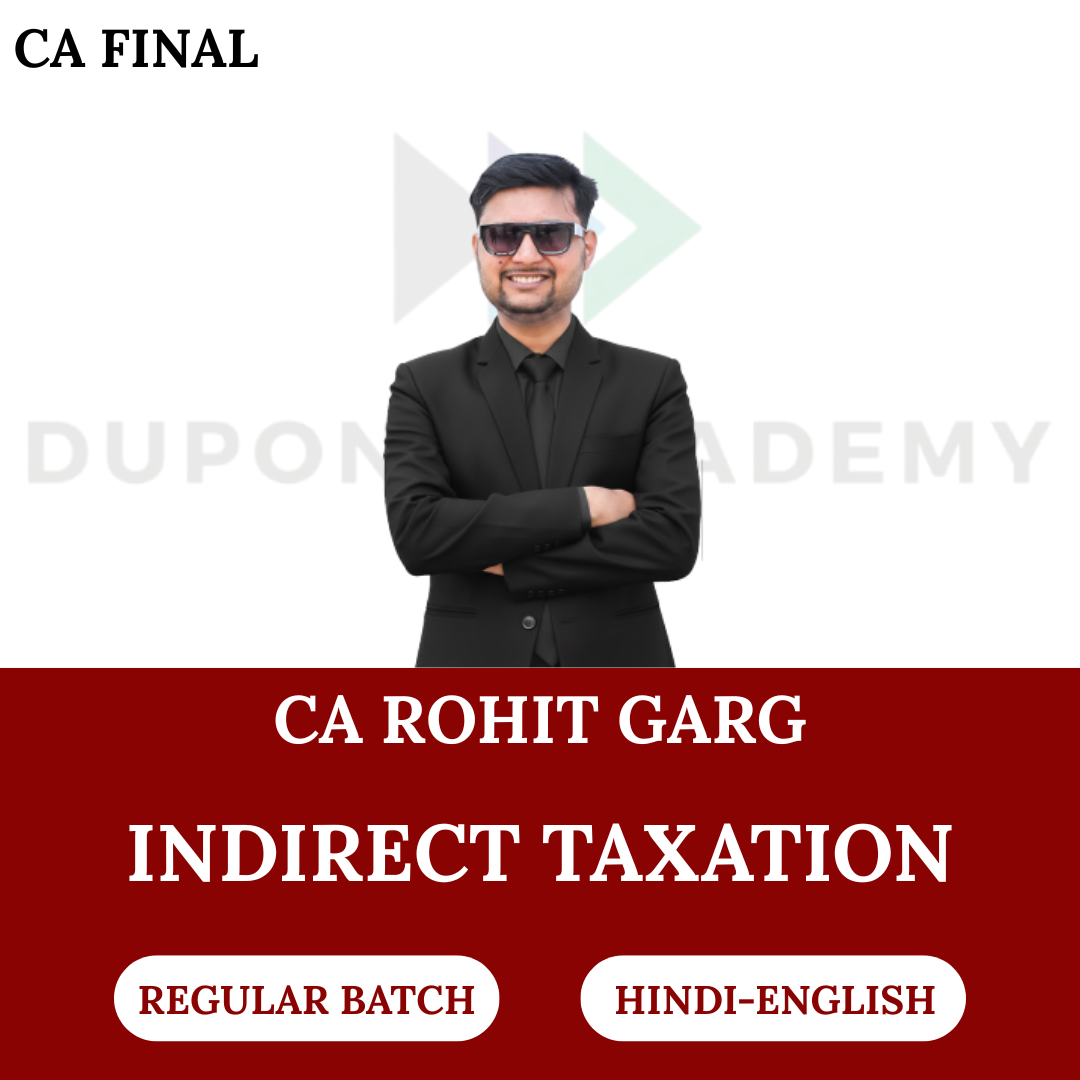 CA Final Indirect Taxation (Regular Batch) For Nov 2026 Exams By CA Rohit Garg