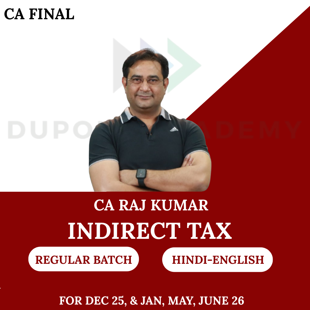 CA Final Indirect Tax (Regular Batch) Applicable For May26 Exams By CA Rajkumar