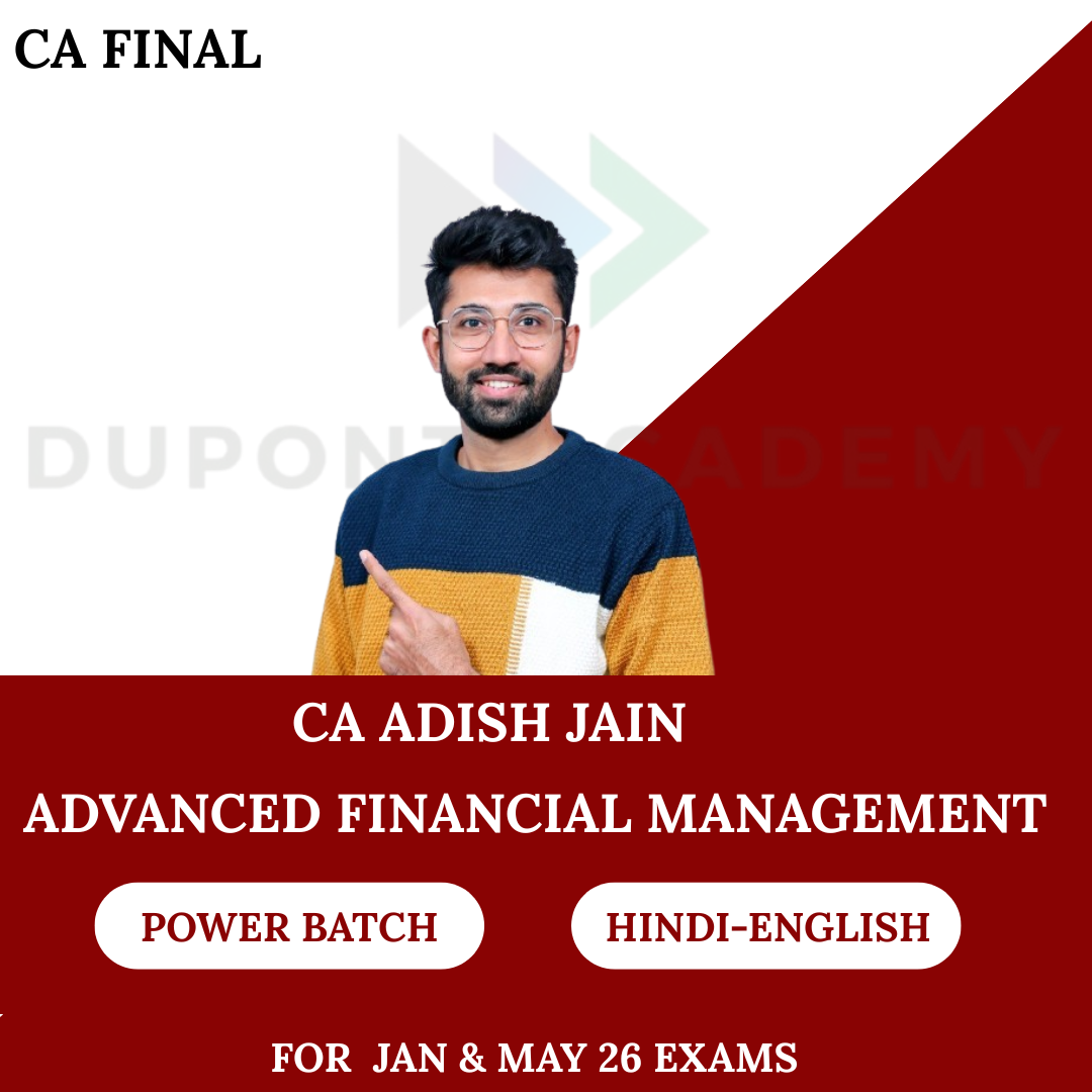 CA Final AFM Power Batch For Jan 26 Exams by CA Adish Jain