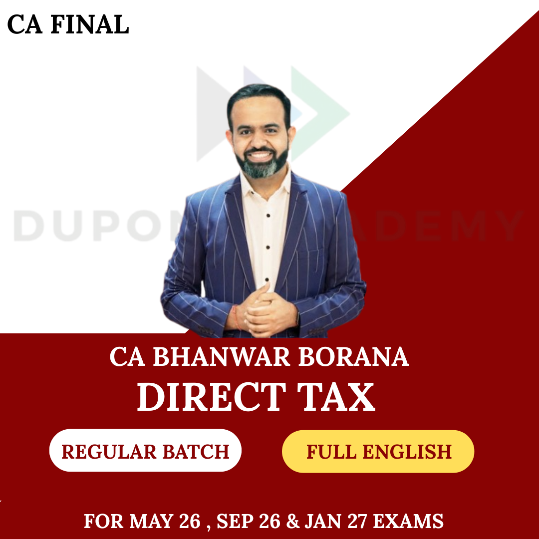 CA Final Direct Tax (Regular Batch) for May/Sep 26 & Jan 27 - Full English By CA Bhanwar Borana