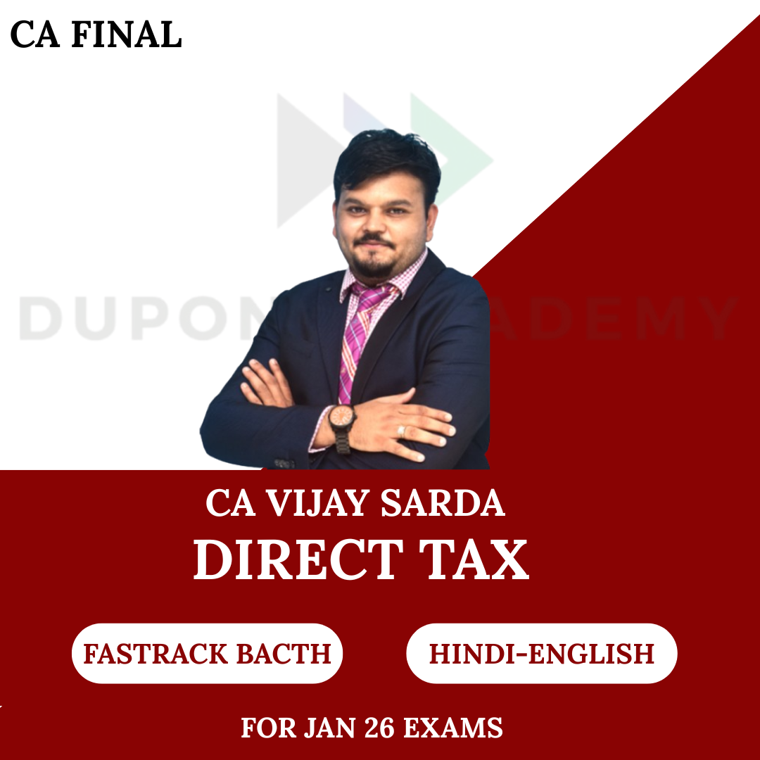 CA Final Direct Tax Fastrack Batch For Jan 26 Exams By CA Vijay Sarda