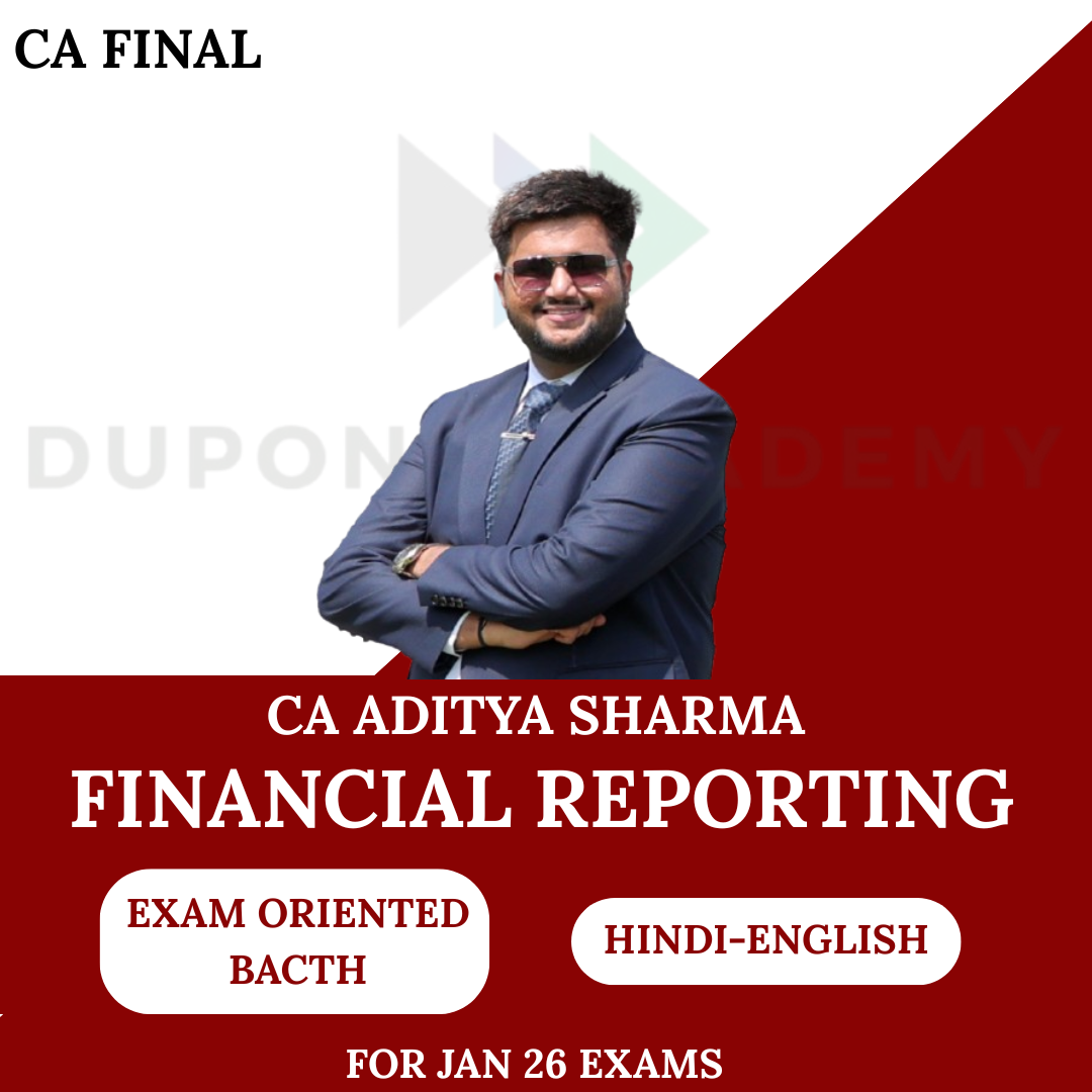 CA Final Finanacial Reporting Exam Orienter Batch For Jan 26 Exams By CA Aditya Sharma