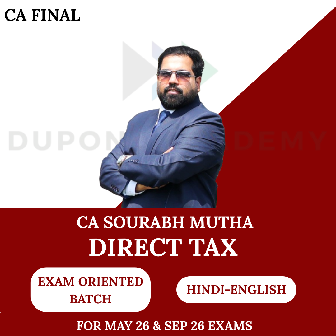 CA Final Direct Taxation Exam Oriented Batch For May 26 & Sept 26 Exams By CA Sourabh Mutha
