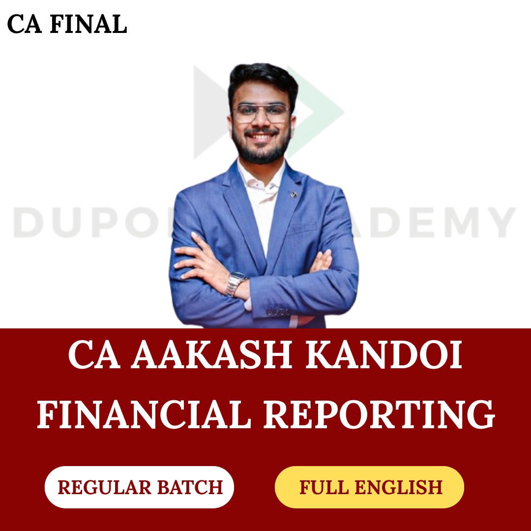 CA Final Financial Reporting (Regular Batch) For 2026, 2027, 2028 Exams - Full English By CA Aakash kandoi