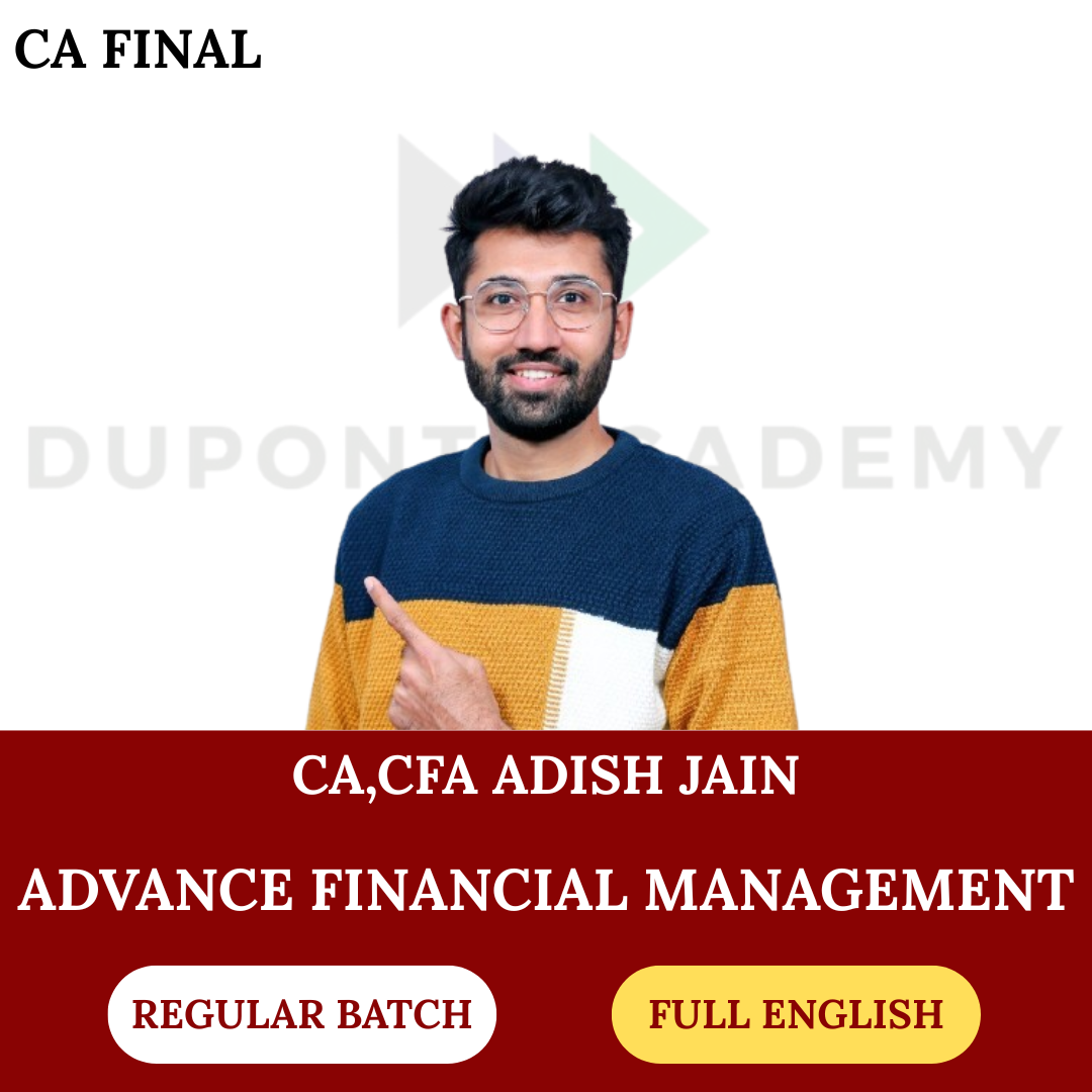 CA Final AFM (Regular Batch-Full English) For Nov 2026 & Onwards By CA Adish Jain
