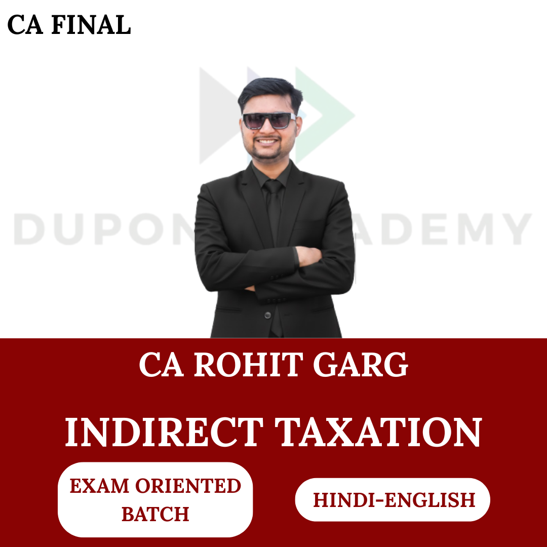 CA Final Indirect Taxation (Exam Oriented Batch) For Nov 2026 Exams By CA Rohit Garg