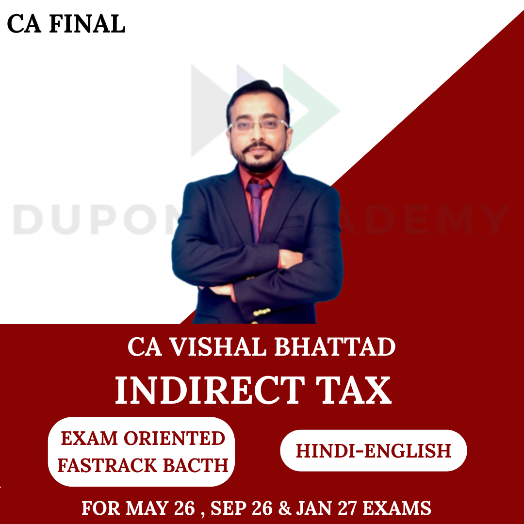 CA Final IDT (Exam Oriented Batch) for May/Sep 26 & Jan 27 By CA Vishal Bhattad