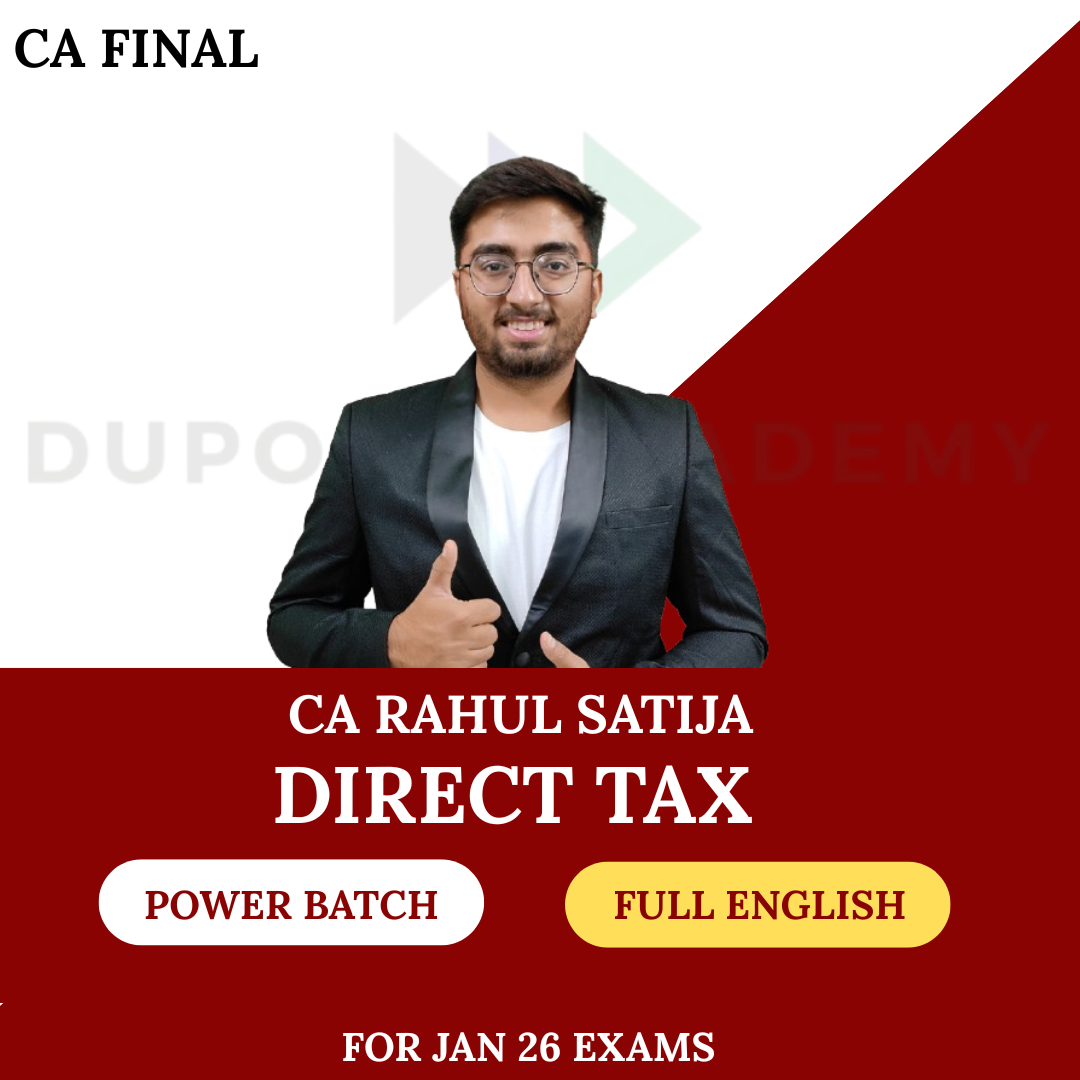 CA Final Direct Tax Power Batch Full English For Jan 26 Exams By CA Rahul Satija