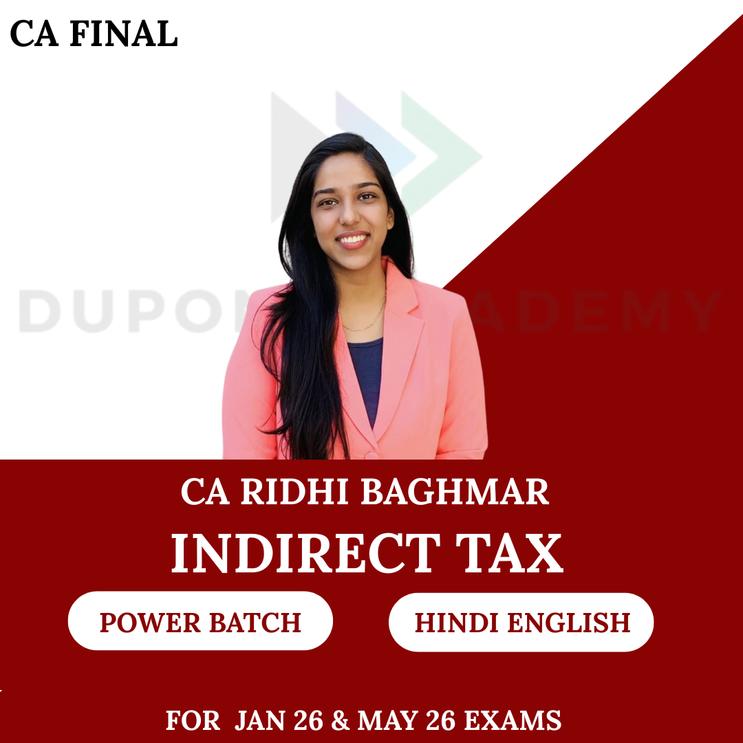 CA Final Indirect Tax Power Batch For Jan 26 & May 26 Exams By CA Riddhi Baghmar