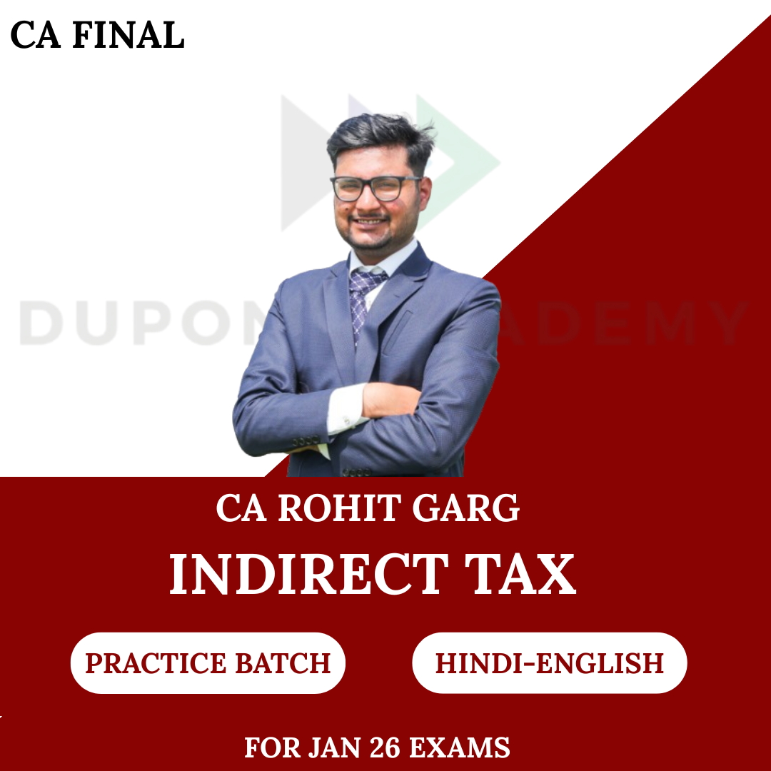 CA Final Indirect Taxation Practice Batch For Jan 2026 Exams By CA Rohit Garg