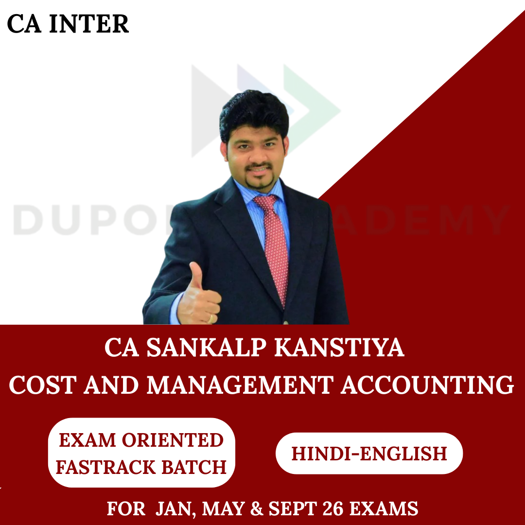 CA Inter Cost And Management Accounting Exam Oriented Fastrack Batch For Jan, May & Sept 26 Exams By CA Sankalp Kanstiya