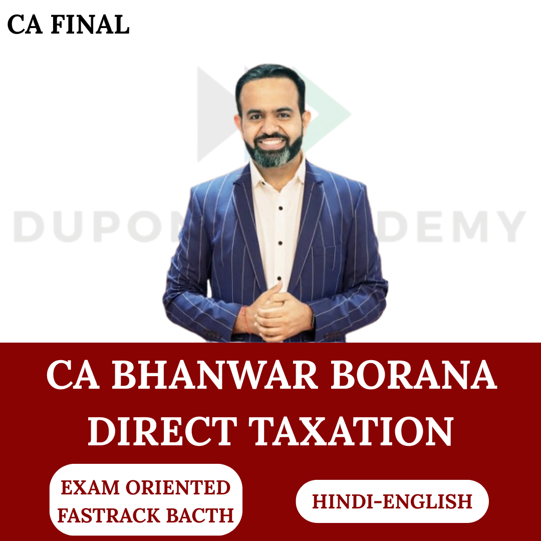 CA Final DT (Exam Oriented-Fastrack Batch) For Nov 26 Exams By CA Bhanwar Borana