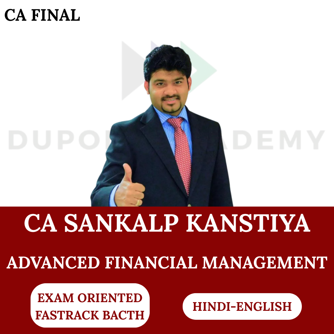 CA Final AFM (Exam oriented Fastrack Batch) For Nov 2026 & Onwards Exams by CA Sankalp Kanstiya