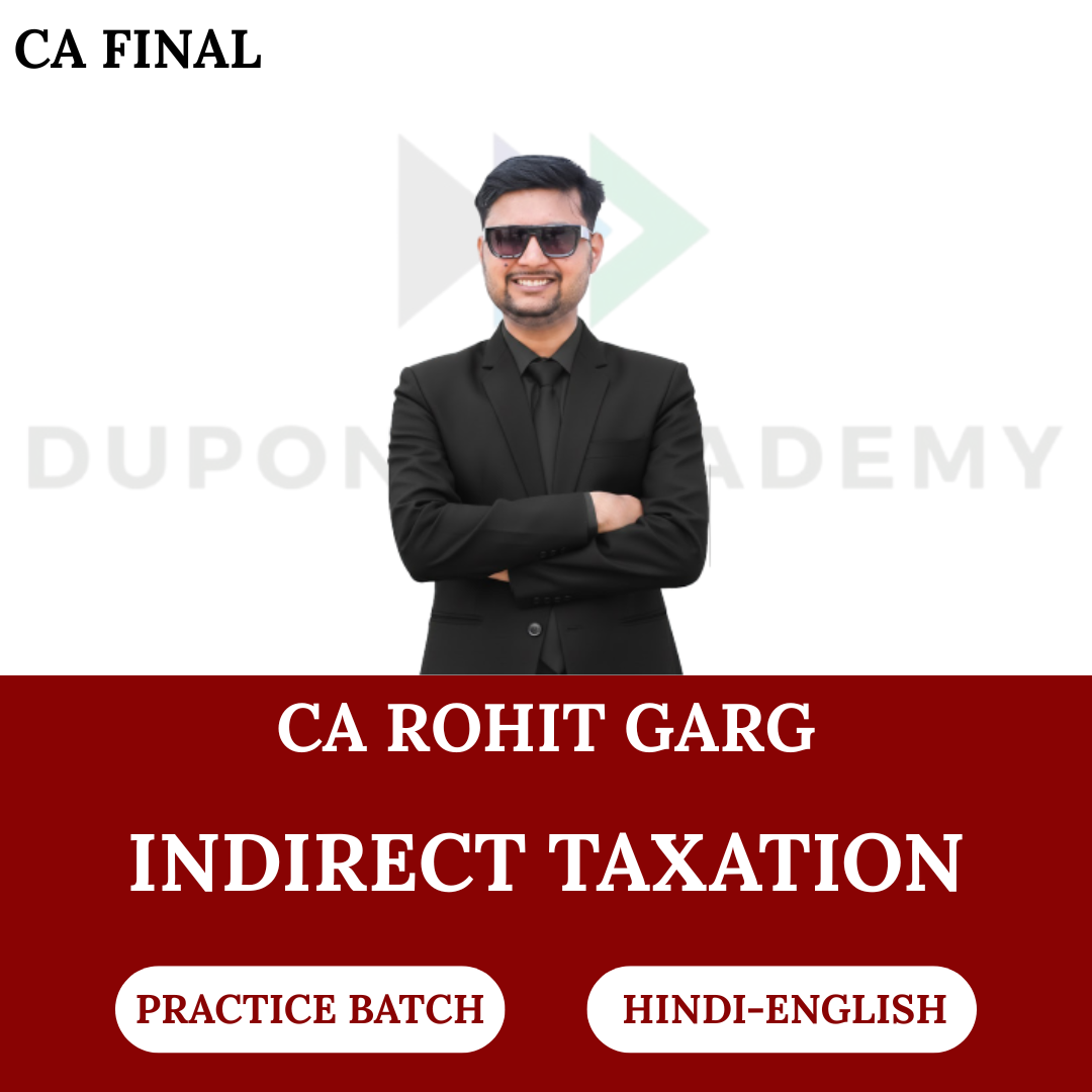 CA Final Indirect Taxation (Practice Batch) For Nov 2026 Exams By CA Rohit Garg