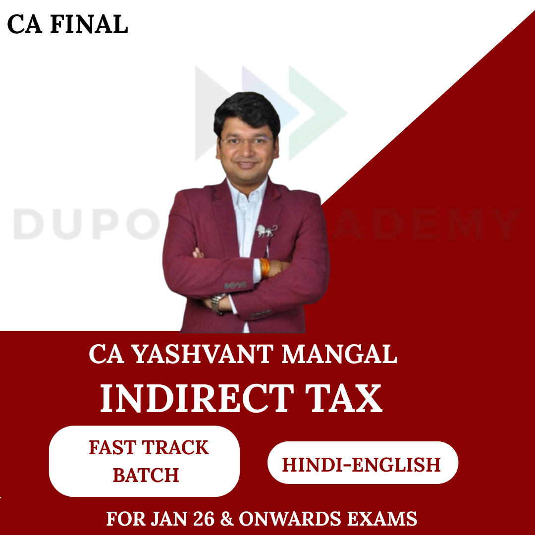 CA Final IDT Fastrack Batch For Jan 26 & Onwards By CA Yashvant Mangal