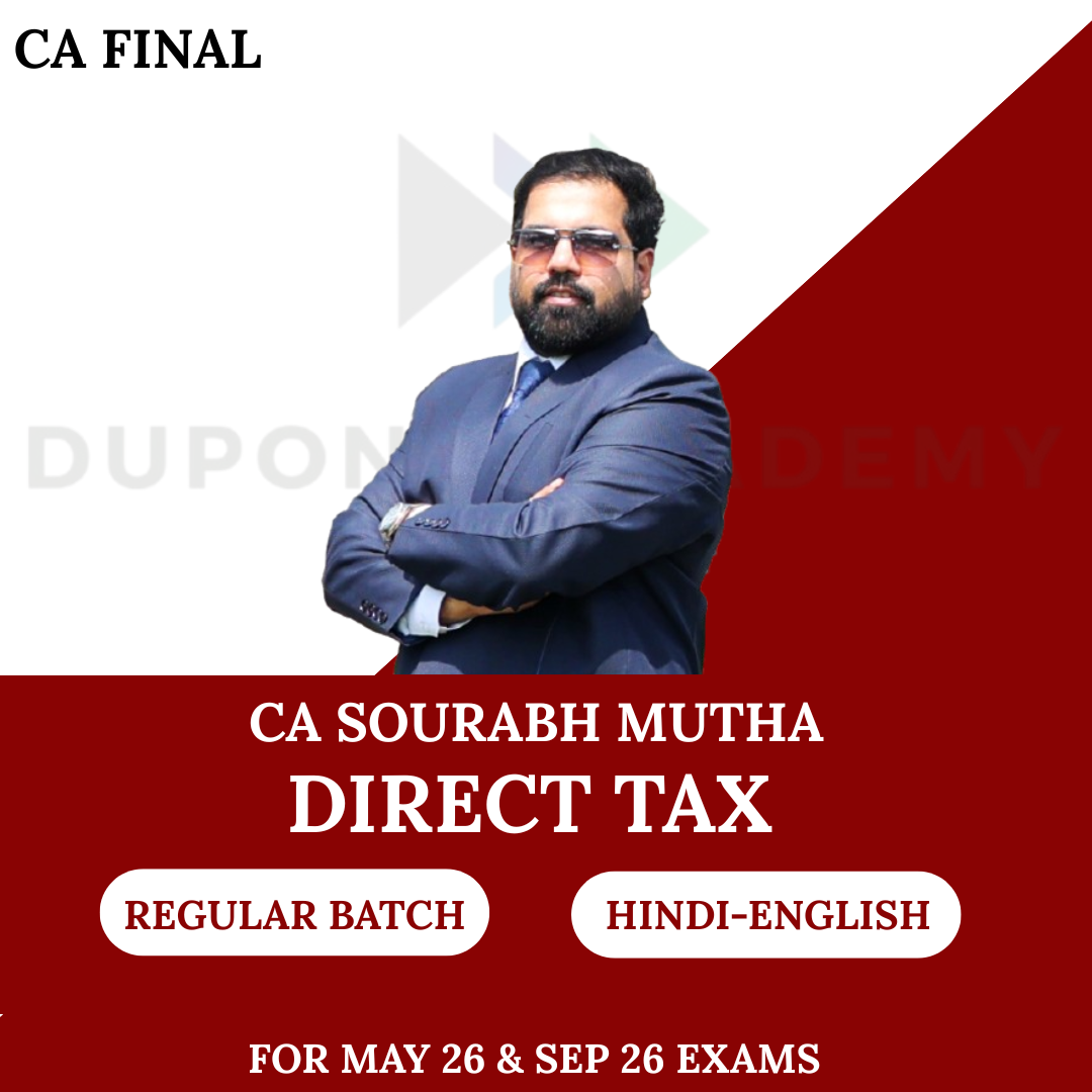 CA Final Direct Taxation Regular Batch For May 26 & Sept 26 Exams By CA Sourabh Mutha