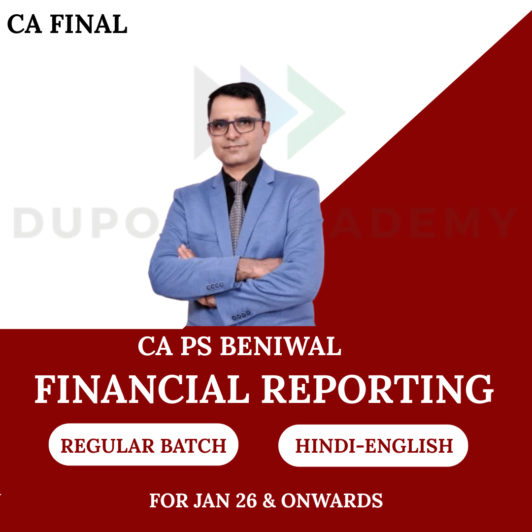 CA Final FR Regular Batch For May 26 & Sept 26 Exams By CA PS Beniwal
