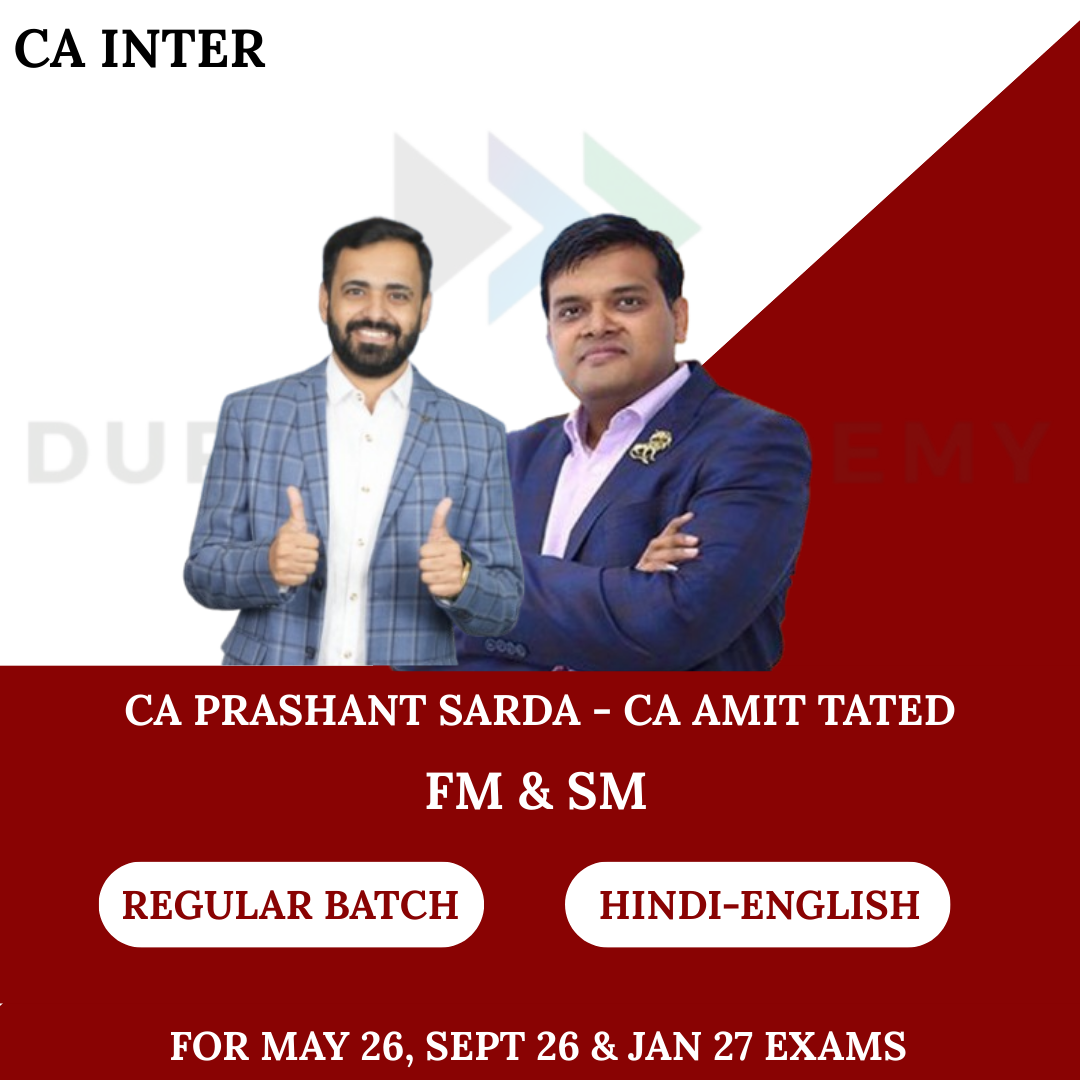CA Inter FM-SM Regular Batch for  May 26 Sept 26 & Jan 27 Exams By CA Prashant Sarda, CA Amit Tated
