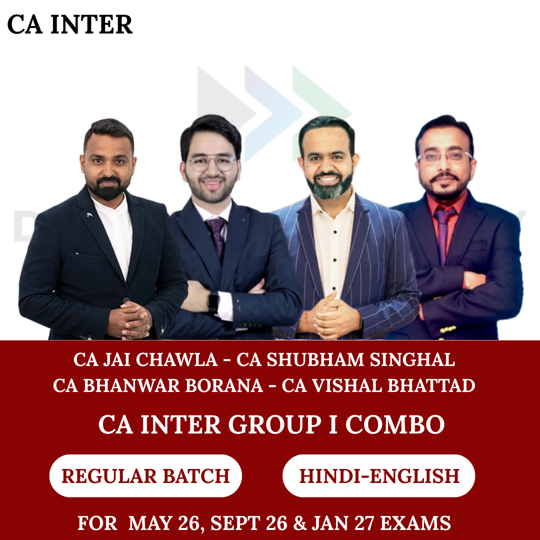 CA Inter Group 1 Combo Regular Batch for May 26, Sept 26 & Jan 27 Exams By CA Jai Chawla, CA Shubham Singhal, CA Bhanwar Borana, CA Vishal Bhattad