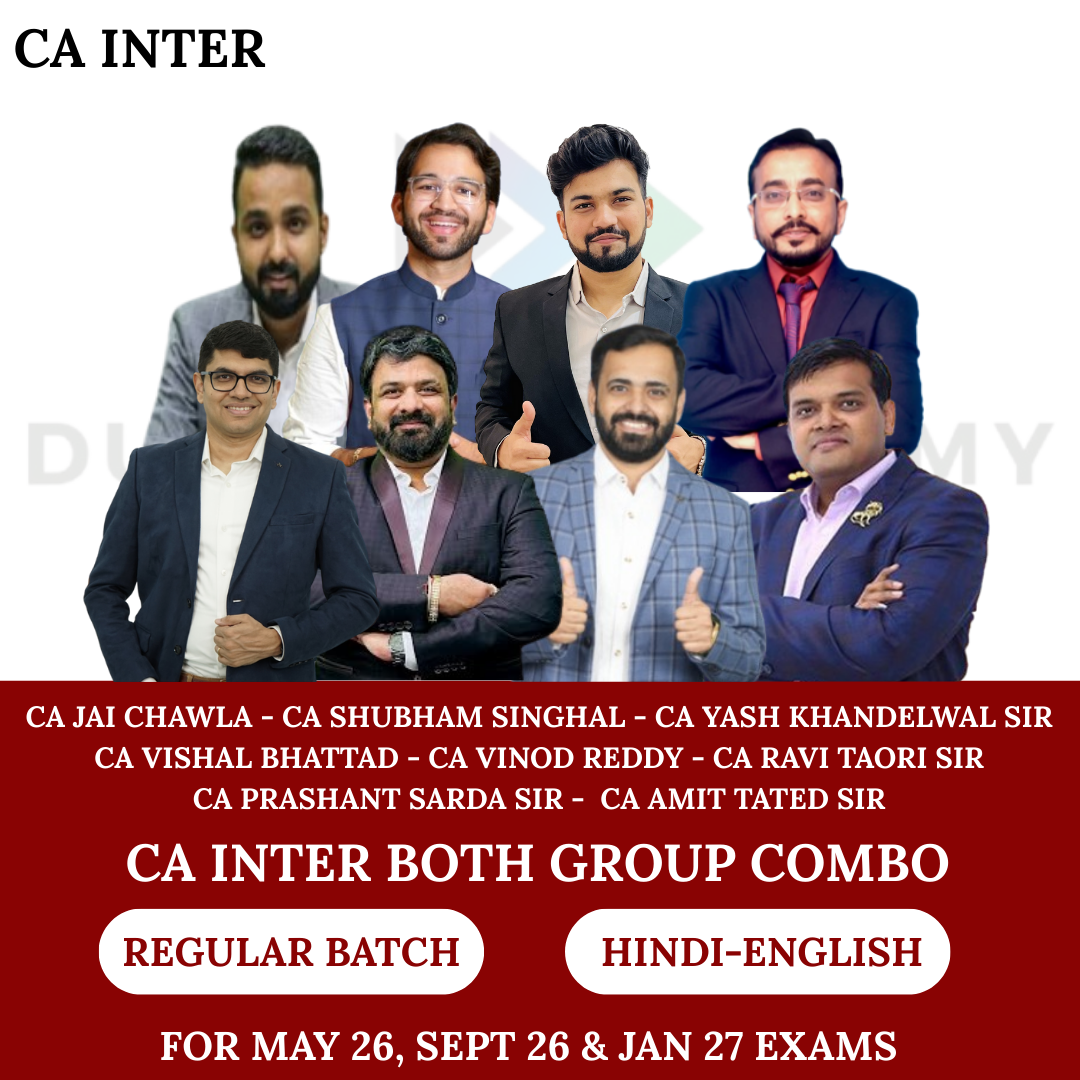 CA Inter Both Group Combo Regular Batch for May 26, Sept 26 & Jan 27 Exams By CA Jai Chawla, CA Shubham Singhal, CA Yash Khandelwal, CA Vishal Bhattad, CA Ravi Taori, CA Vinod Reddy, CA Prashant Sarda, CA Amit Tated