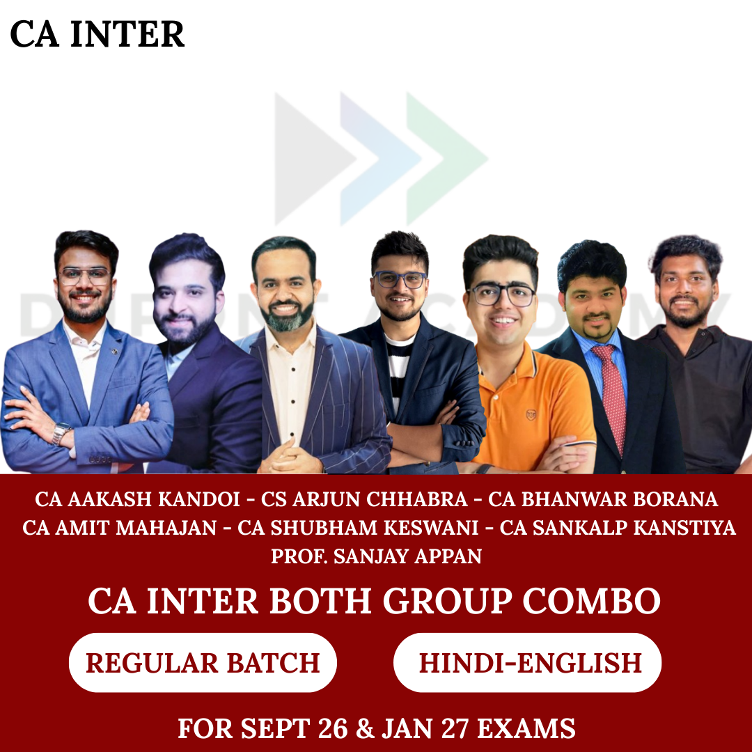 CA Inter Both Group Combo Regular Batch for Sept 26 & Jan 27 Exams By CA Aakash Kandoi, CA Arjun Chhabra, CA Bhanwar Borana, CA Amit Mahajan, CA Shubham Keswani, CA Sankalp Kanstiya, Prof. Sanjay Appan