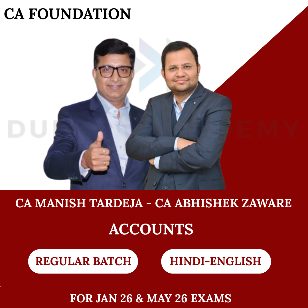CA Foundation Accounts Regular Batch for Jan 26 & May 26 Exams By CA Abhishek Zaware & CA Manish Tardeja