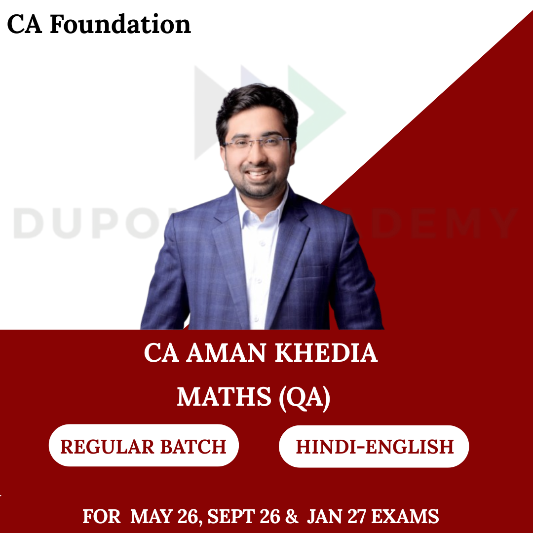 CA Foundation Math (QA) Regular Batch for May 26, Sept 26 & Jan 27 Exams By Prof. Aman Kedia