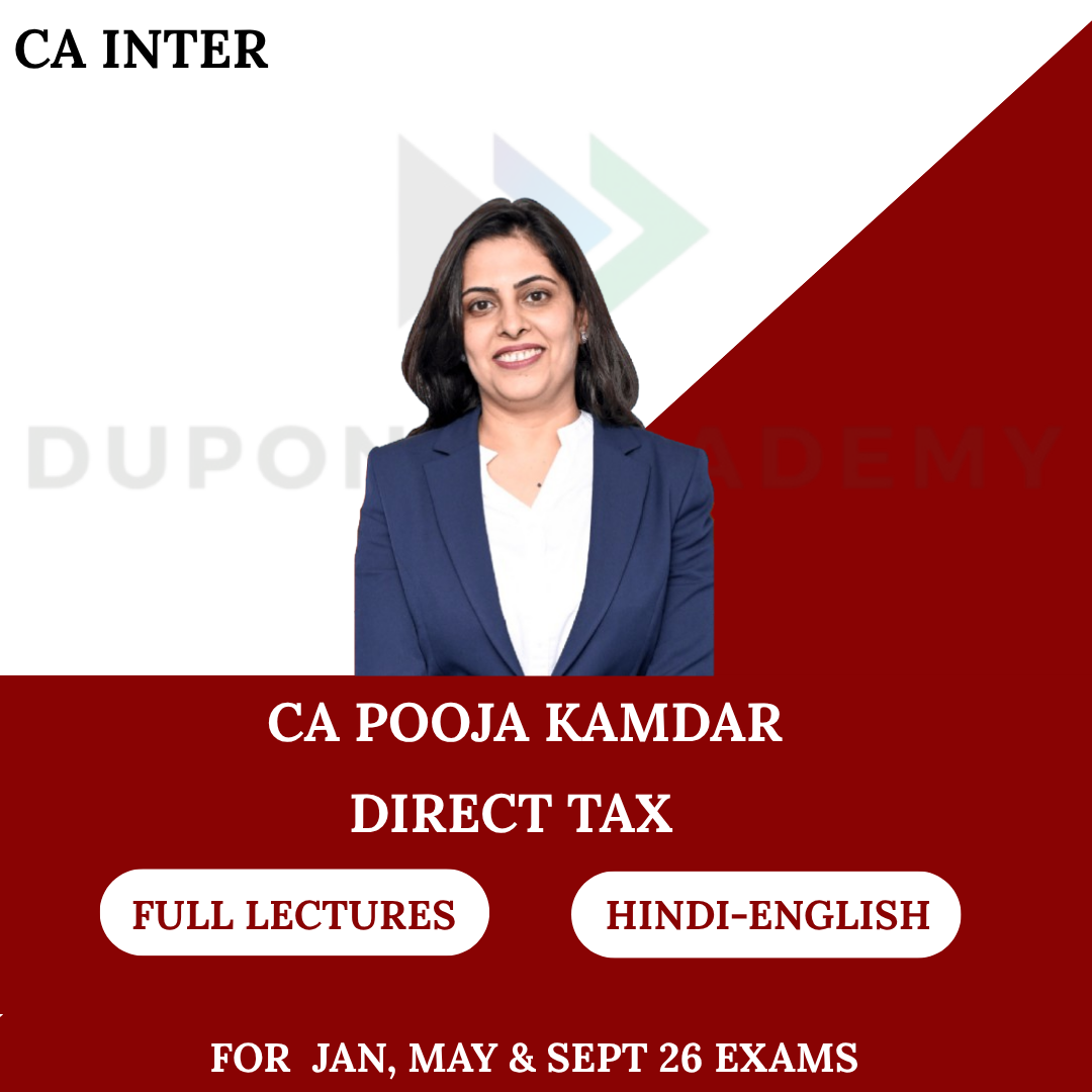 CA Inter Direct Tax Regular Batch for Jan, May & Sept 2026 Exams By CA Pooja Kamdar Date