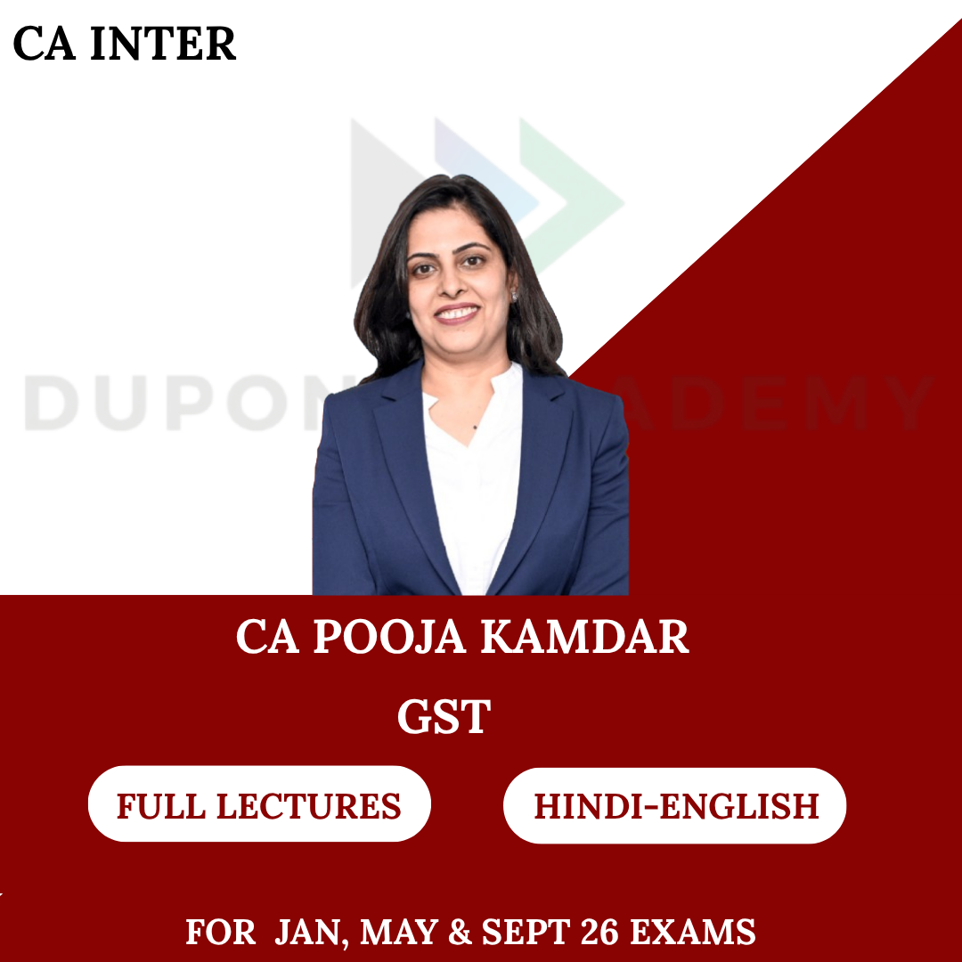 CA Inter GST Regular Batch for Jan, May & Sept 2026 Exams By CA Pooja Kamdar Date