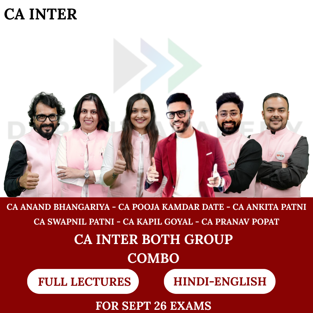 CA Inter Both Group Combo - Regular Batch for Sept 2026 Exams - By CA Anand Bhangariya, CA Pooja Kamdar Date, CA Ankita Patni, CA Swapnil Patni, CA Kapil Goyal, CA Pranav Popat