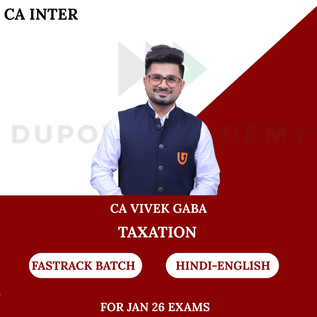 CA Inter Taxtation Fastrack Batch for Jan 2026 Exams By CA Vivek Gaba
