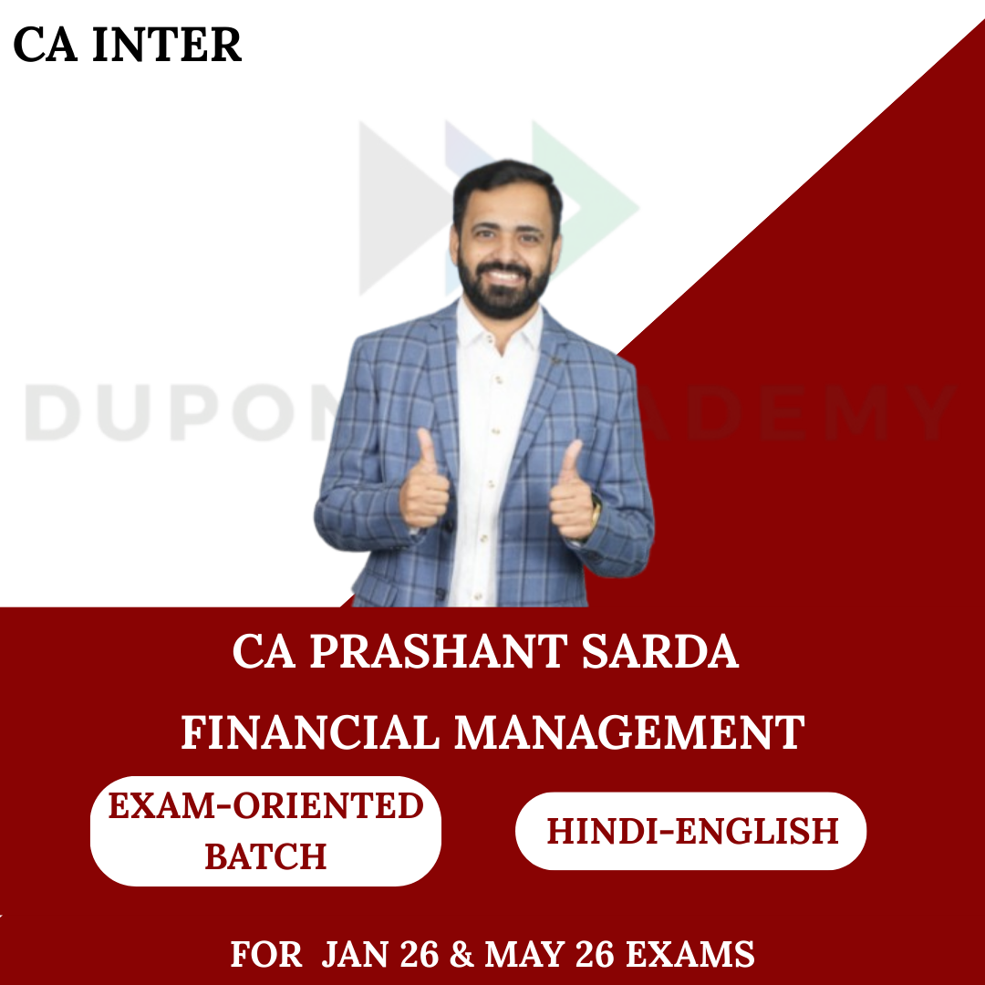 CA Inter FM Exam Oriented Batch for Jan 26 & May 26 Exams By CA Prashant Sarda