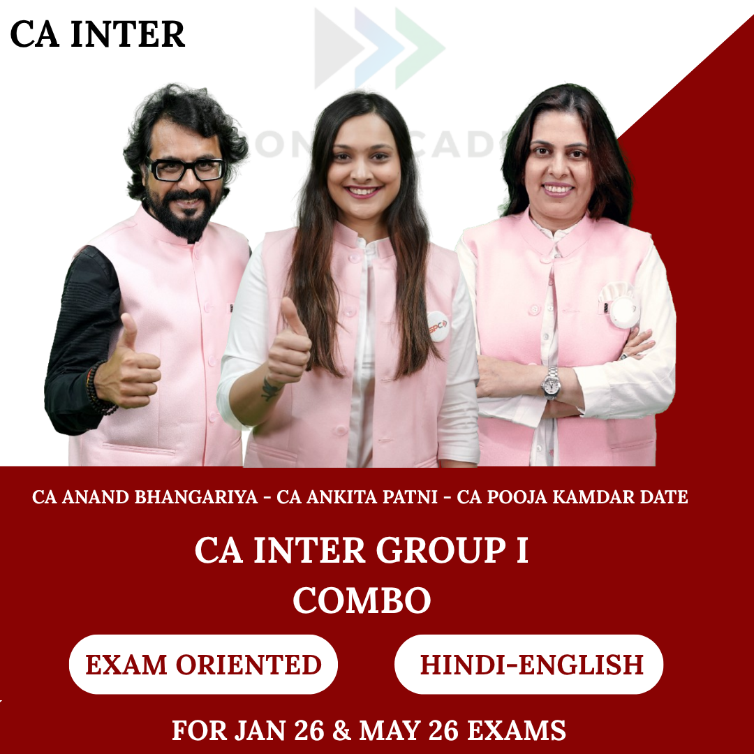 CA Inter Group 1 Combo - Exam Oriented Batch for Jan, May & Sept 2026 Exams - By CA Anand Bhangariya, CA Ankita Patni, & CA Pooja Kamdar Date