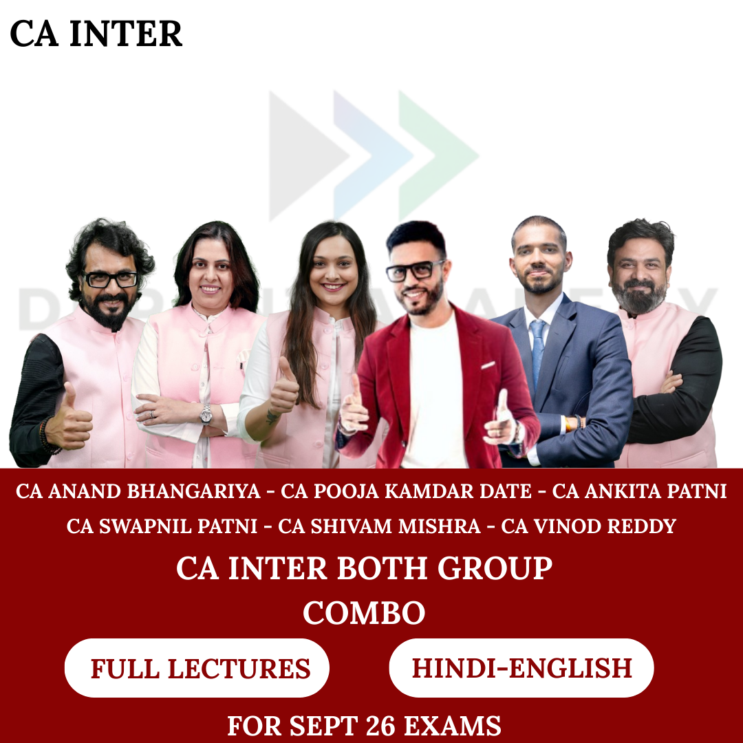 CA Inter Both Group Combo - Regular Batch for Sept 2026 Exams - By CA Anand Bhangariya, CA Pooja Kamdar Date, CA Ankita Patni, CA Swapnil Patni, CA Shivam Mishra, CA Vinod Reddy