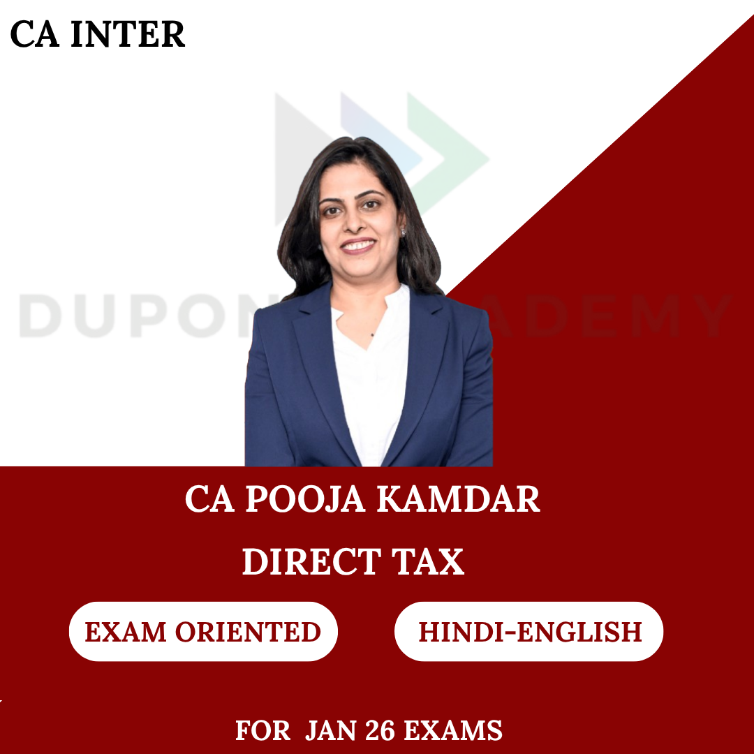 CA Inter Direct Tax Exam Oriented Batch for Jan 2026 Exams By CA Pooja Kamdar Date