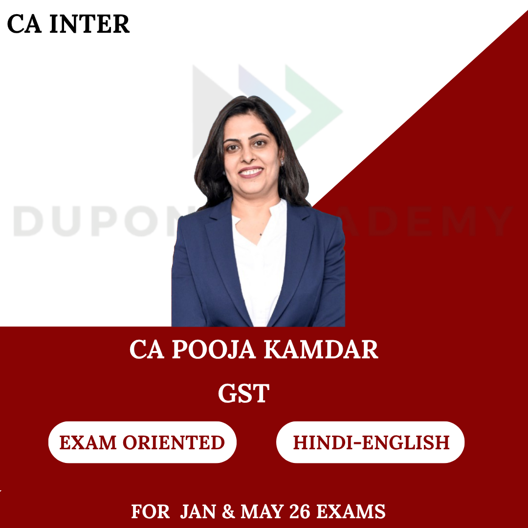 CA Inter GST Exam Oriented Batch for Jan & May 2026 Exams By CA Pooja Kamdar Date