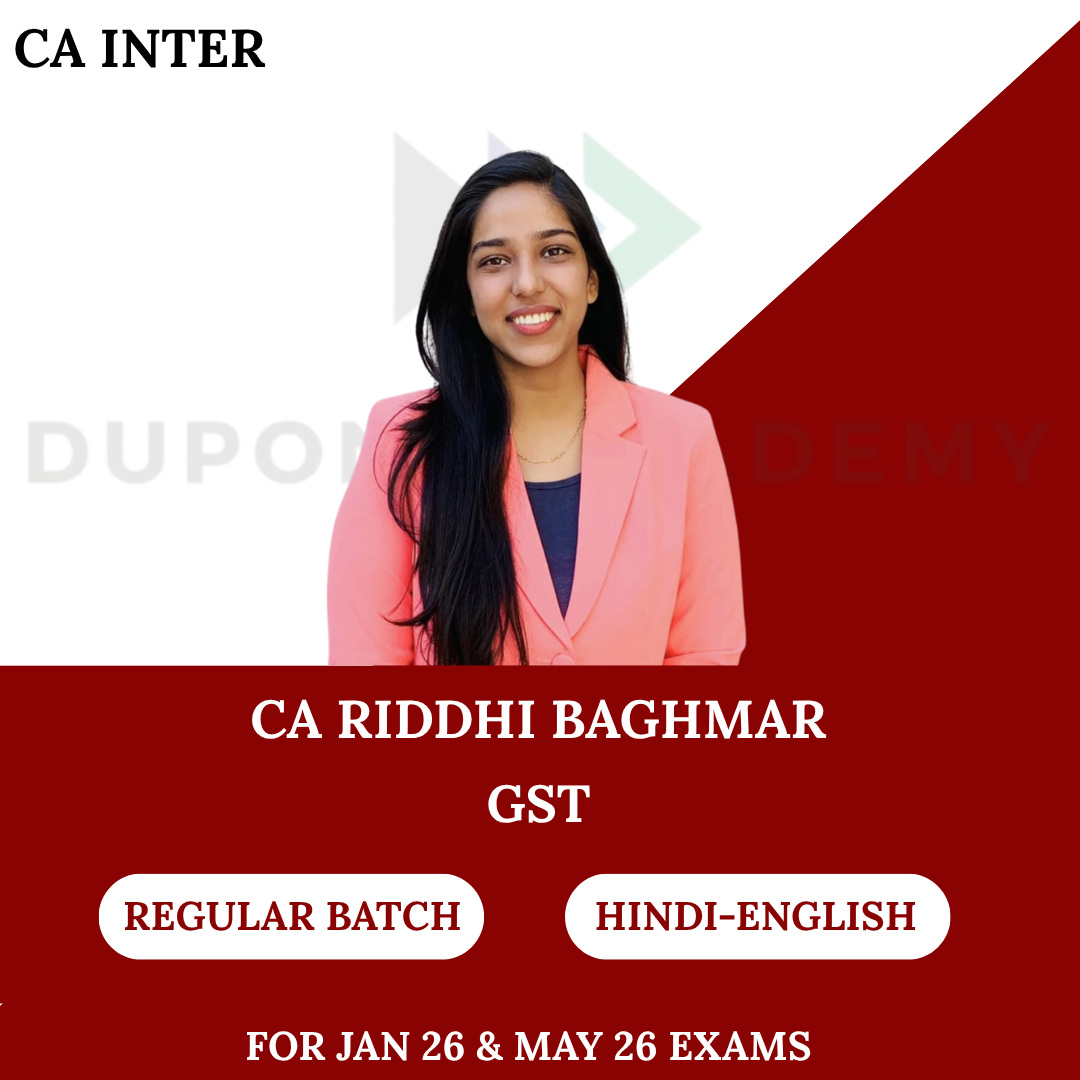 CA Inter GST Regular Batch For Jan 26 & May 26 Exams By CA Riddhi Baghmar