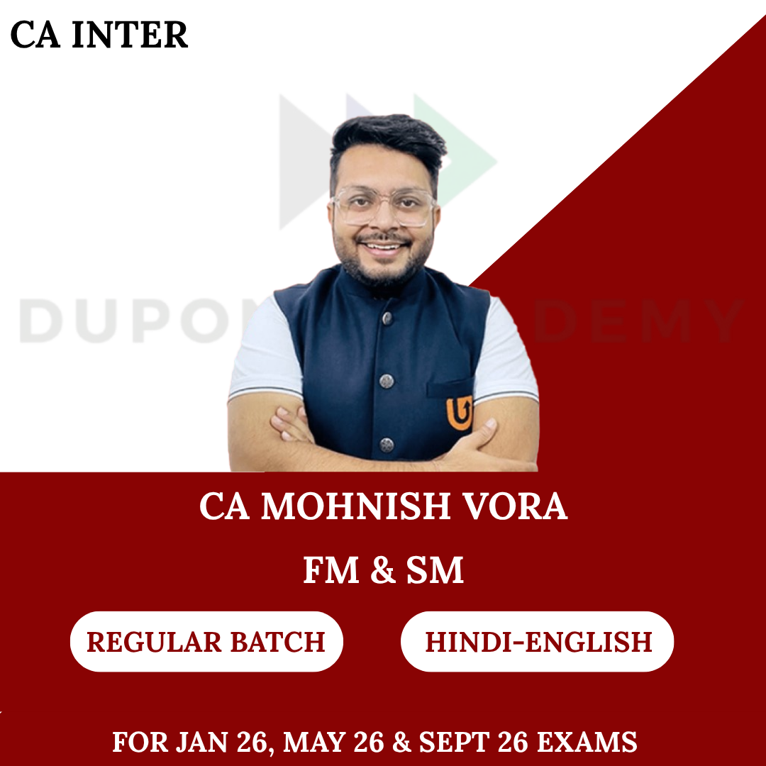 CA Inter FM-SM Regular Batch for Jan, May & Sept 2026 Exams By CA Mohnish Vora