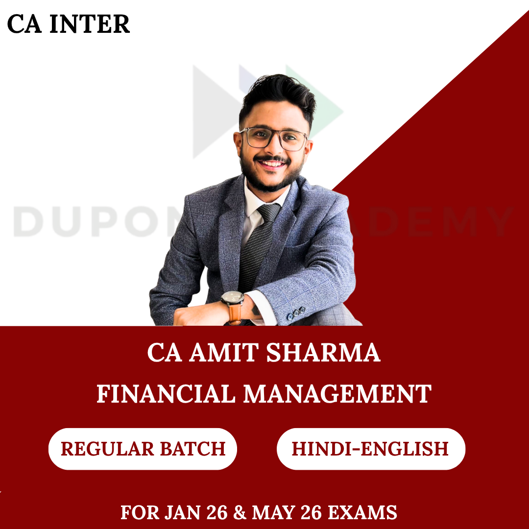CA Inter FM Regular Batch For Jan 26 & May 26 Exams By CA Amit Sharma