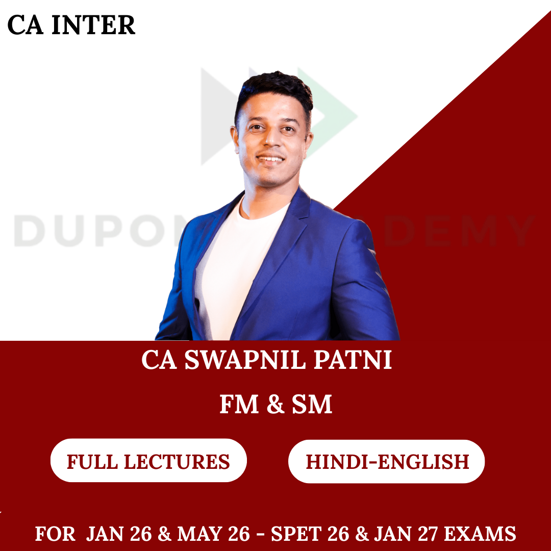 CA Inter FM & SM Regular Batch for Jan & May 2026 Exams By CA Swapnil Patni