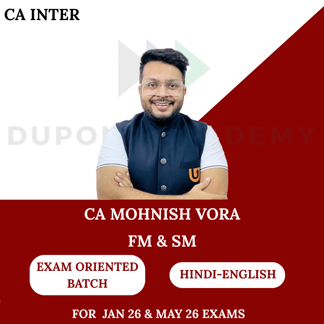 CA Inter FM-SM Exam Oriented Batch for Jan & May 2026 Exams By CA Mohnish Vora