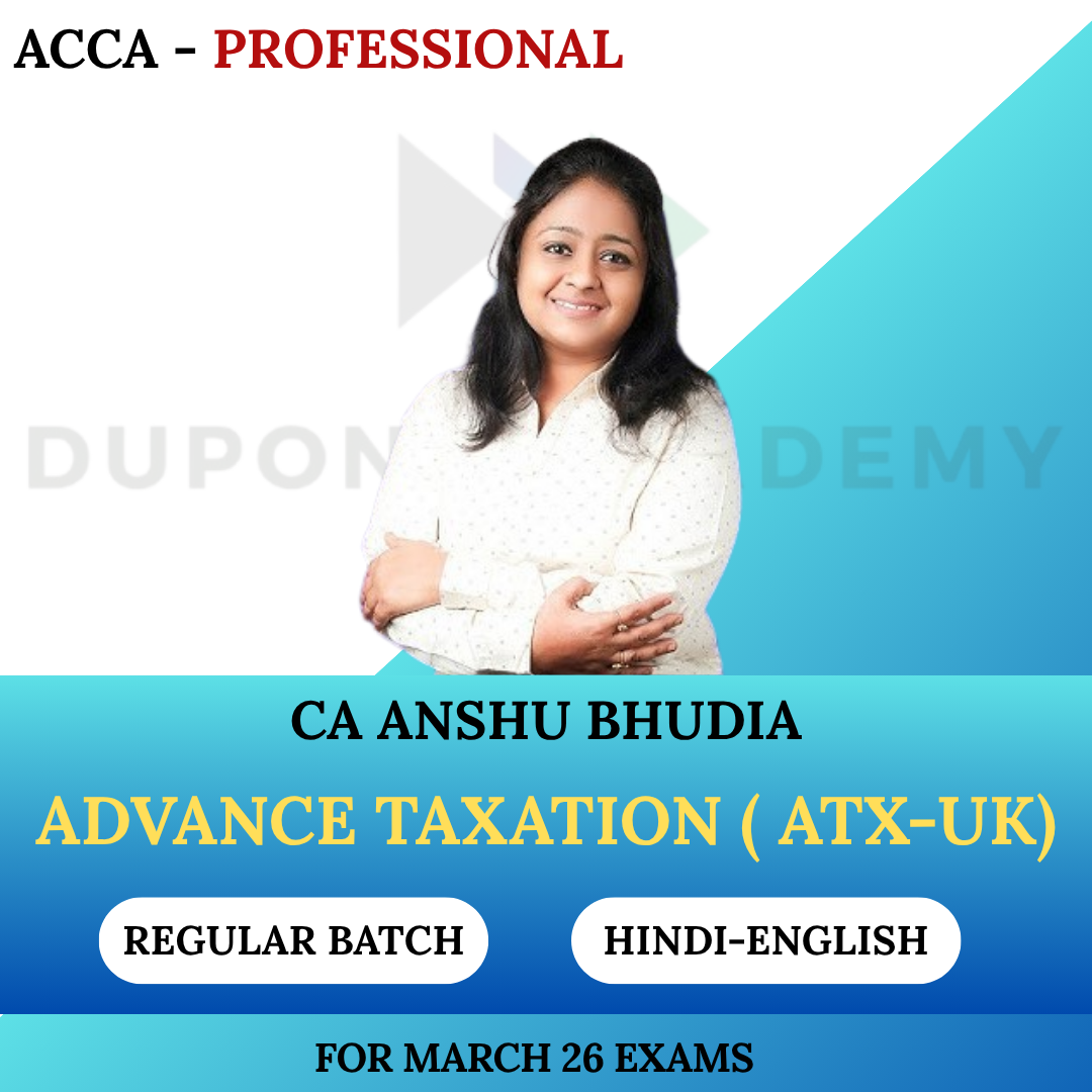ACCA Professional - Advanced Taxation ( ATX - UK ) - March 2026 By CA Anshu Budhia