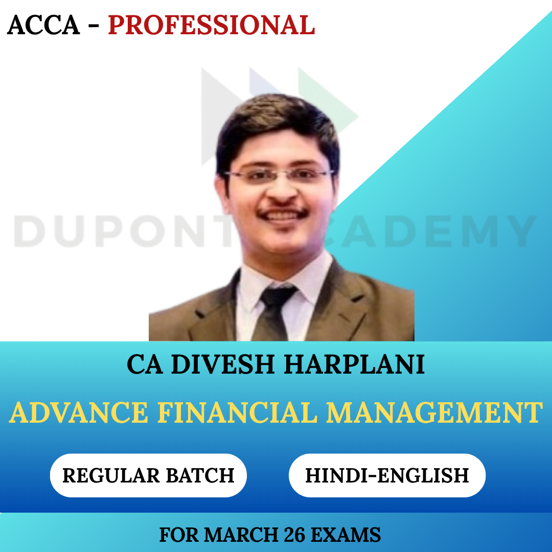 ACCA Professional - Advanced Financial Managment March ( AFM ) - 2026 By CA Divesh Harpalani