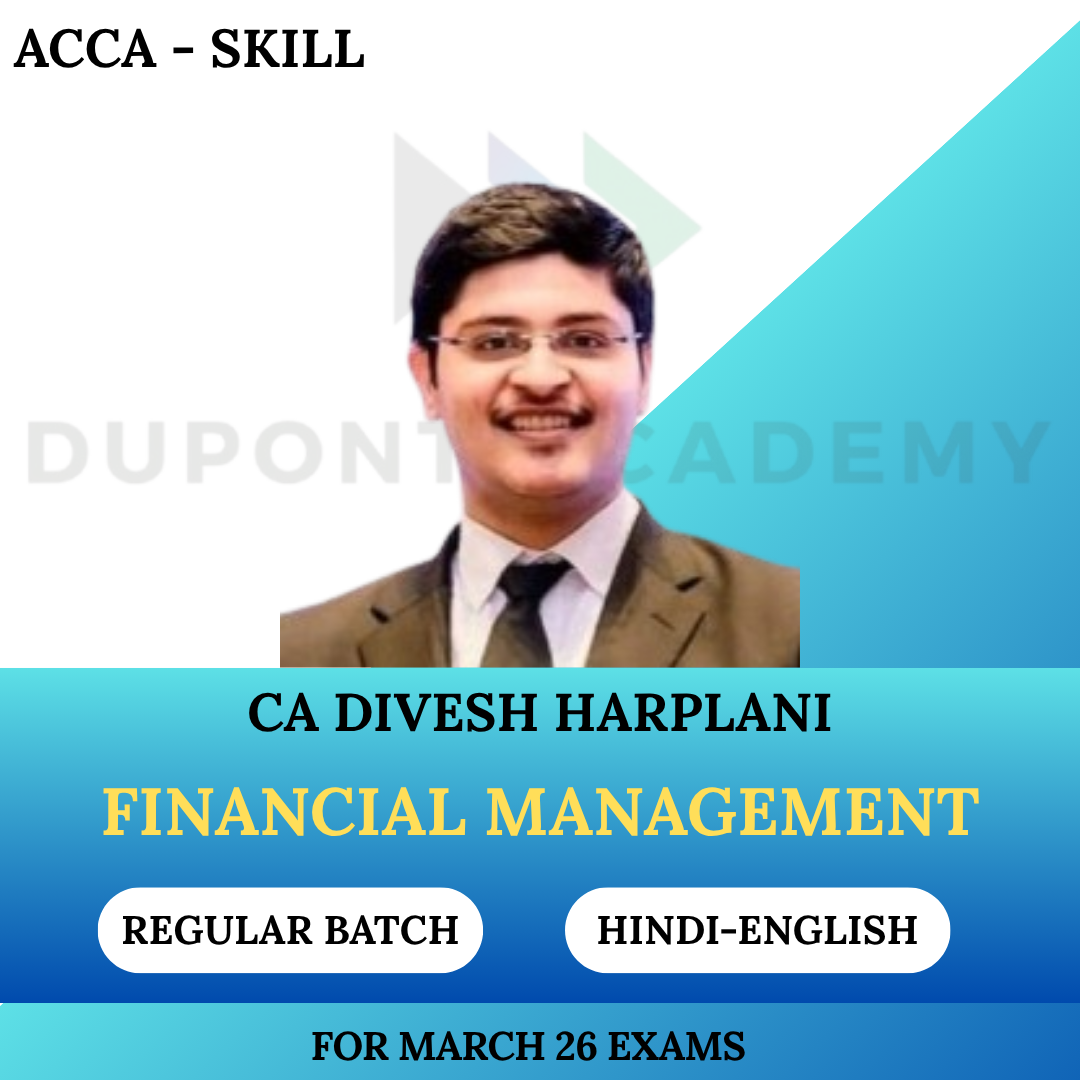 ACCA Skill - Financial Managment March ( FM ) - 2026 By CA Divesh Harpalani