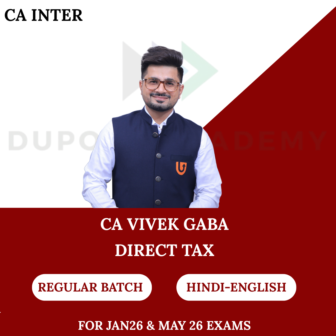 CA Inter DT Regular Batch for Jan & May 2026 Exams By CA Vivek Gaba