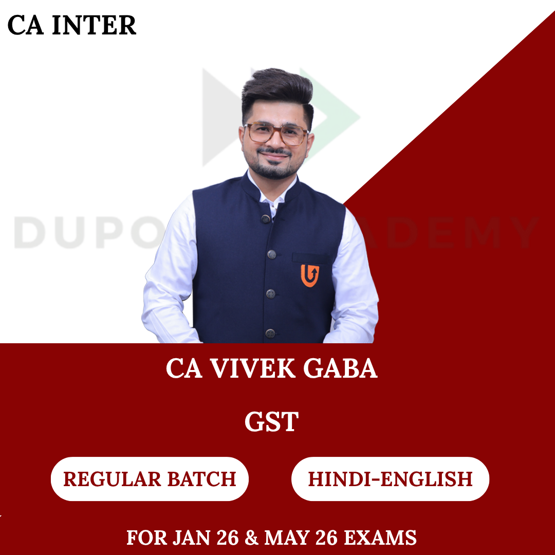CA Inter GST Regular Batch for Jan & May 2026 Exams By CA Vivek Gaba